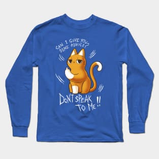 Don't speak to me - Sarcastic Quote - Sassy Cute Cat Long Sleeve T-Shirt